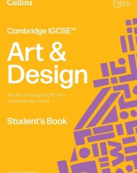 COLLINS CAMBRIDGE IGCSE - ART AND DESIGN STUDENT’S BOOK: (SECOND EDITION) (ISBN:  9780008794620)
