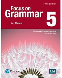 FOCUS ON GRAMMAR 5 STUDENTS BOOK WITH ESSENTIAL ONLINE RESOURCES (5TH EDITION) (ISBN: 9780134583310)