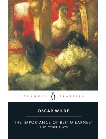THE IMPORTANCE OF BEING EARNEST BY OSCAR WILDE (ISBN: 9780140436068) THE IMPORTANCE OF BEING EARNEST BY OSCAR WILDE (ISBN: 9780140436068)