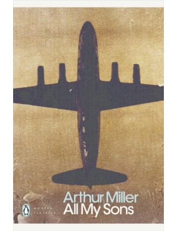 ALL MY SONS BY ARTHUR MILLER (ISBN: 9780141189970) ALL MY SONS BY ARTHUR MILLER (ISBN: 9780141189970)