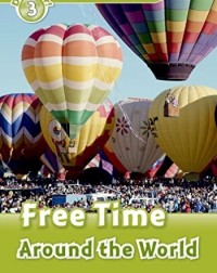 FAMILY AND FRIENDS OXFORD READ AND DISCOVER: FREE TIME AROUND THE WORLD (ISBN 9780194643788) FAMILY AND FRIENDS OXFORD READ AND DISCOVER: FREE TIME AROUND THE WORLD (ISBN 9780194643788)