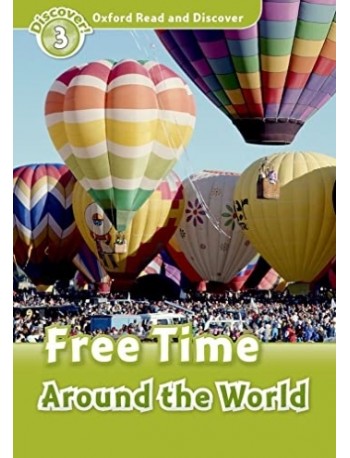 FAMILY AND FRIENDS OXFORD READ AND DISCOVER: FREE TIME AROUND THE WORLD (ISBN 9780194643788)