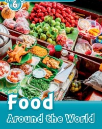 FAMILY AND FRIENDS OXFORD READ AND DISCOVER: FOOD AROUND THE WORLD (ISBN 9780194645577) FAMILY AND FRIENDS OXFORD READ AND DISCOVER: FOOD AROUND THE WORLD (ISBN 9780194645577)