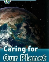 FAMILY AND FRIENDS OXFORD READ AND DISCOVER: CARING FOR OUR PLANET (ISBN 9780194645591) FAMILY AND FRIENDS OXFORD READ AND DISCOVER: CARING FOR OUR PLANET (ISBN 9780194645591)