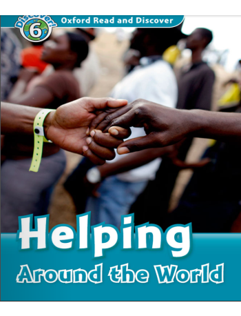 FAMILY AND FRIENDS OXFORD READ AND DISCOVER: HELPING AROUND THE WORLD (ISBN 9780194645621)