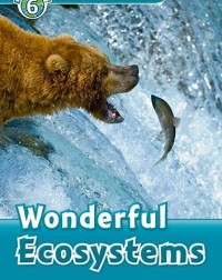 FAMILY AND FRIENDS OXFORD READ AND DISCOVER: WONDERFUL ECOSYSTEMS (ISBN 9780194645669) FAMILY AND FRIENDS OXFORD READ AND DISCOVER: WONDERFUL ECOSYSTEMS (ISBN 9780194645669)