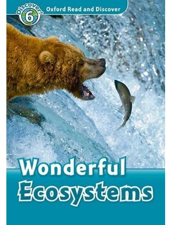 FAMILY AND FRIENDS OXFORD READ AND DISCOVER: WONDERFUL ECOSYSTEMS (ISBN 9780194645669)
