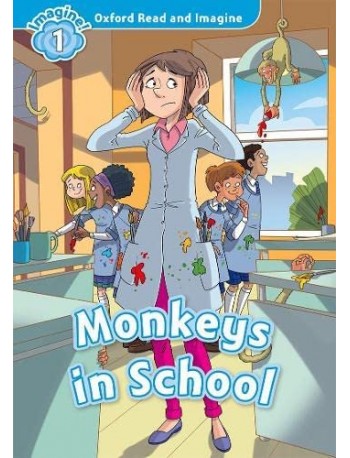 FAMILY AND FRIENDS OXFORD READ AND IMAGINE: MONKEYS IN THE SCHOOL (ISBN 9780194722728)
