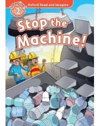 FAMILY AND FRIENDS OXFORD READ AND IMAGINE: STOP THE MACHINE! (ISBN 9780194723046)