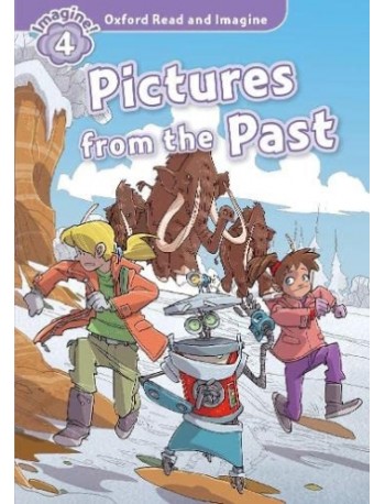FAMILY AND FRIENDS OXFORD READ AND IMAGINE: PICTURES FROM THE PAST (ISBN 9780194723657)