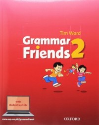GRAMMAR FRIENDS 2 STUDENT'S BOOK WITH STUDENT WEBSITE (ISBN 9780194780018)