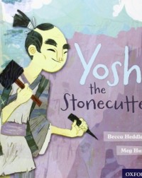 OXFORD READING TREE TRADITIONAL TALES: YOSHI THE STONECUTTER (ISBN: 9780198339595) OXFORD READING TREE TRADITIONAL TALES: YOSHI THE STONECUTTER (ISBN: 9780198339595)