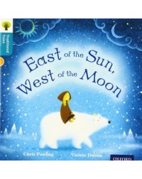 OXFORD READING TREE TRADITIONAL TALES: EAST OF THE SUN, WEST OF THE MOON (ISBN: 9780198339847)