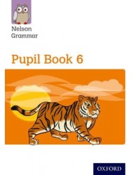 NELSON GRAMMAR PUPIL BOOK 6  (ISBN: 9780198353966)