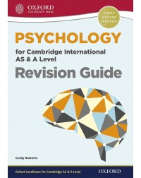 PSYCHOLOGY FOR CAMBRIDGE INTERNATIONAL AS AND A LEVEL REVISION GUIDE (ISBN: 9780198366799) PSYCHOLOGY FOR CAMBRIDGE INTERNATIONAL AS AND A LEVEL REVISION GUIDE (ISBN: 9780198366799)