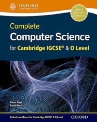 COMPLETE COMPUTER SCIENCE FOR CAMBRIDGE IGCSE & O LEVEL (ISBN: 9780198367215) COMPLETE COMPUTER SCIENCE FOR CAMBRIDGE IGCSE & O LEVEL (ISBN: 9780198367215)