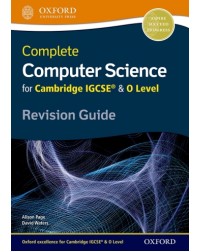 COMPLETE COMPUTER SCIENCE FOR CAMBRIDGE IGCSE & O LEVEL REVISION GUIDE (ISBN: 9780198367253)