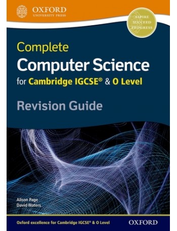 COMPLETE COMPUTER SCIENCE FOR CAMBRIDGE IGCSE & O LEVEL REVISION GUIDE (ISBN: 9780198367253)