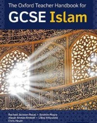 THE OXFORD TEACHER HANDBOOK FOR GCSE ISLAM(ISBN: 9780198370475) THE OXFORD TEACHER HANDBOOK FOR GCSE ISLAM(ISBN: 9780198370475)