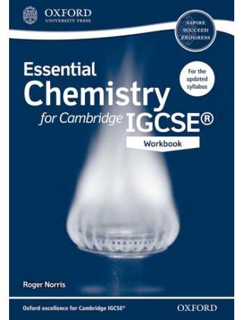 ESSENTIAL CHEMISTRY FOR CAMBRIDGE IGCSE WORKBOOK (ISBN: 9780198374688)