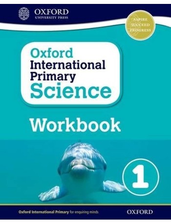 OXFORD INTERNATIONAL PRIMARY SCIENCE: WORKBOOK 1 (ISBN: 9780198376422)
