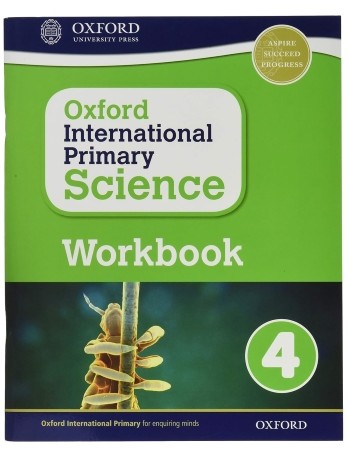 OXFORD INTERNATIONAL PRIMARY SCIENCE: WORKBOOK 4 (ISBN: 9780198376453)