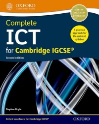 COMPLETE ICT FOR CAMBRIDGE IGCSE (ISBN: 9780198399476) COMPLETE ICT FOR CAMBRIDGE IGCSE (ISBN: 9780198399476)