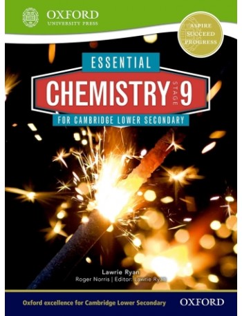 ESSENTIAL CHEMISTRY FOR CAMBRIDGE LOWER SECONDARY STAGE 9 STUDENT BOOK (ISBN: 9780198399896)