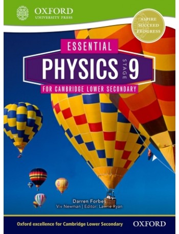 ESSENTIAL PHYSICS FOR CAMBRIDGE LOWER SECONDARY STAGE 9 STUDENT BOOK (ISBN: 9780198399926)