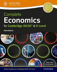 COMPLETE ECONOMICS FOR CAMBRIDGE IGCSE & O LEVEL: STUDENT BOOK (3E) (ISBN: 9780198409700) COMPLETE ECONOMICS FOR CAMBRIDGE IGCSE & O LEVEL: STUDENT BOOK (3E) (ISBN: 9780198409700)