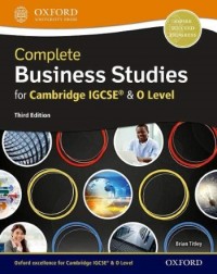 COMPLETE BUSINESS STUDIES FOR CAMBRIDGE IGCSE AND O LEVEL (THIRD EDITION) (ISBN: 9780198425267)