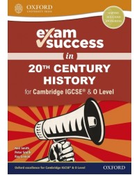 EXAM SUCCESS IN 20TH CENTURY HISTORY FOR CAMBRIDGE IGCSE & O LEVEL (ISBN: 9780198427728)