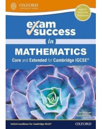 EXAM SUCCESS IN MATHEMATICS FOR CAMBRIDGE IGCSE (CORE & EXTENDED) (ISBN: 9780198428121)