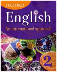 OXFORD ENGLISH: AN INTERNATIONAL APPROACH STUDENT'S BOOK 2 (ISBN 9780199126651) OXFORD ENGLISH: AN INTERNATIONAL APPROACH STUDENT'S BOOK 2 (ISBN 9780199126651)