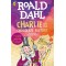 CHARLIE AND THE CHOCOLATE FACTORY BY ROALD DAHL