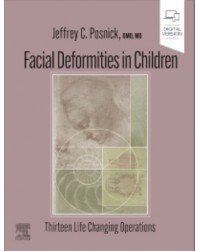 Facial Deformities in Children: Thirteen Life Changing Operations 1ed (ISBN: 9780323932394)