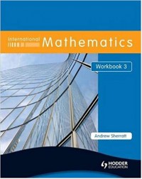 INTERNATIONAL MATHEMATICS WORKBOOK3(ISBN:9780340967508)
