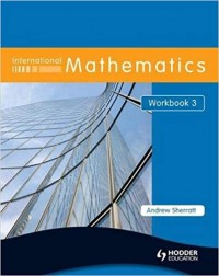INTERNATIONAL MATHEMATICS WORKBOOK3(ISBN:9780340967508) INTERNATIONAL MATHEMATICS WORKBOOK3(ISBN:9780340967508)