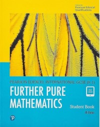 EDEXCEL INTERNATIONAL GCSE (9-1) FURTHER PURE MATHEMATICS STUDENT BOOK (ISBN: 9780435188542) EDEXCEL INTERNATIONAL GCSE (9-1) FURTHER PURE MATHEMATICS STUDENT BOOK (ISBN: 9780435188542)