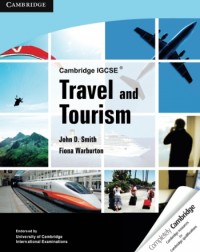 CAMBRIDGE IGCSE TRAVEL AND TOURISM 1ST EDITION (ISBN: 9780521149228) CAMBRIDGE IGCSE TRAVEL AND TOURISM 1ST EDITION (ISBN: 9780521149228)