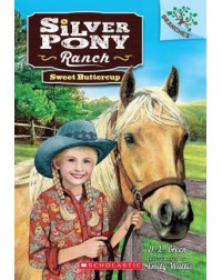 SILVER PONY RANCH #2: SWEET BUTTERCUP(ISBN: 9780545797696)