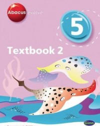 ABACUS EVOLVE YEAR 5/P6: TEXTBOOK NO. 2(ISBN: 9780602575809) ABACUS EVOLVE YEAR 5/P6: TEXTBOOK NO. 2(ISBN: 9780602575809)