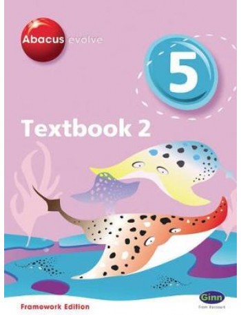 ABACUS EVOLVE YEAR 5/P6: TEXTBOOK NO. 2(ISBN: 9780602575809)