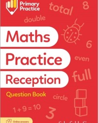 PRIMARY PRACTICE MATHS RECEPTION QUESTION BOOK, AGES 4-5 (ISBN: 9780721717302) PRIMARY PRACTICE MATHS RECEPTION QUESTION BOOK, AGES 4-5 (ISBN: 9780721717302)