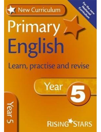 NEW CURRICULUM PRIMARY ENGLISH LEARN, PRACTISE AND REVISE YEAR 5 (ISBN: 9780857696809)