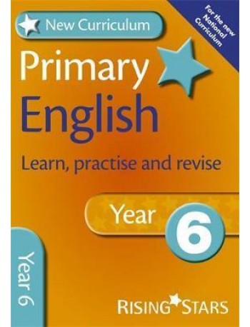 NEW CURRICULUM PRIMARY ENGLISH LEARN, PRACTISE AND REVISE YEAR 6 (ISBN: 9780857696816)