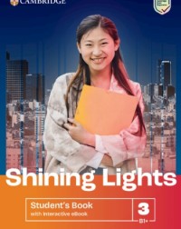 SHINING LIGHTS LEVEL 3 STUDENT'S BOOK WITH INTERACTIVE EBOOK (ISBN: 9781009228381) SHINING LIGHTS LEVEL 3 STUDENT'S BOOK WITH INTERACTIVE EBOOK (ISBN: 9781009228381)