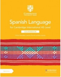 CAMBRIDGE INTERNATIONAL AS LEVEL SPANISH LANGUAGE COURSEBOOK WITH DIGITAL ACCESS (ISBN: 9781009262019) CAMBRIDGE INTERNATIONAL AS LEVEL SPANISH LANGUAGE COURSEBOOK WITH DIGITAL ACCESS (ISBN: 9781009262019)