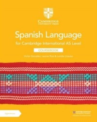 CAMBRIDGE INTERNATIONAL AS LEVEL SPANISH LANGUAGE COURSEBOOK WITH DIGITAL ACCESS (ISBN: 9781009262019) CAMBRIDGE INTERNATIONAL AS LEVEL SPANISH LANGUAGE COURSEBOOK WITH DIGITAL ACCESS (ISBN: 9781009262019)
