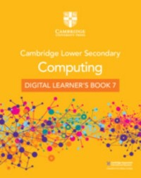 CAMBRIDGE LOWER SECONDARY COMPUTING DIGITAL LEARNER'S BOOK 7 (1 YEAR) (ISBN: 9781009297035) CAMBRIDGE LOWER SECONDARY COMPUTING DIGITAL LEARNER'S BOOK 7 (1 YEAR) (ISBN: 9781009297035)